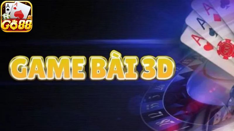 Các siêu phẩm game bài 3D