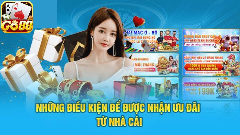 Một vài điều kiện nhận khuyến mãi hàng tháng