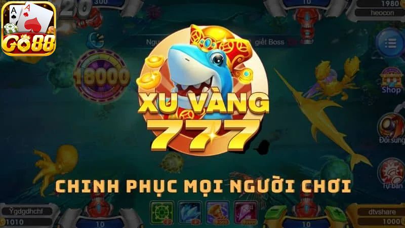 Chỉ dẫn các bước tham gia cá cược săn cá xu vàng ở Go88