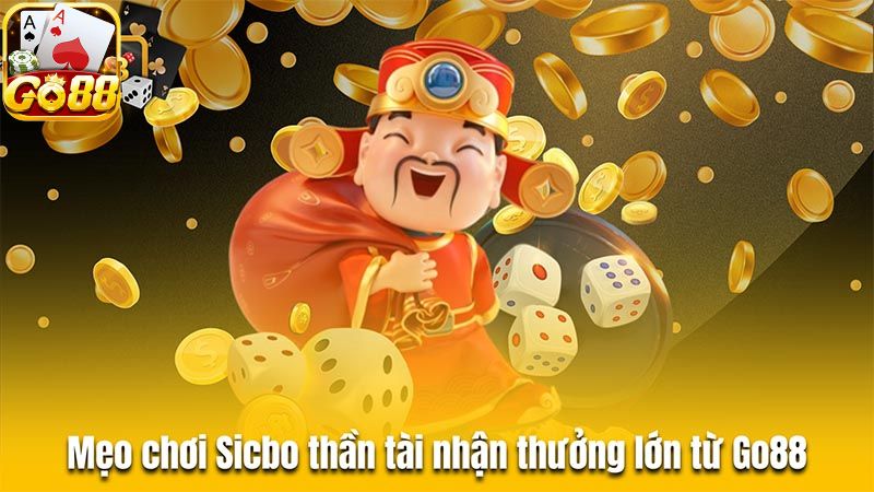 Kinh nghiệm khi tham gia cá cược Sicbo thần tài thắng lớn