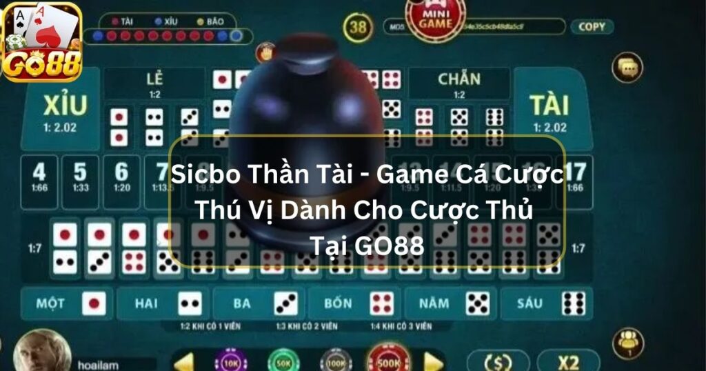 Sicbo Thần Tài - Game Cá Cược Thú Vị Dành Cho Cược Thủ Tại GO88