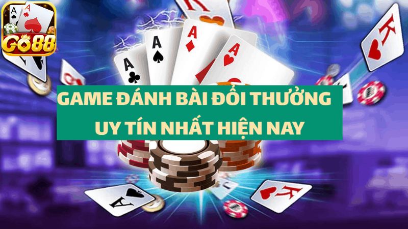 Tổng quan chi tiết về game bài đổi thưởng uy tín tại GO88